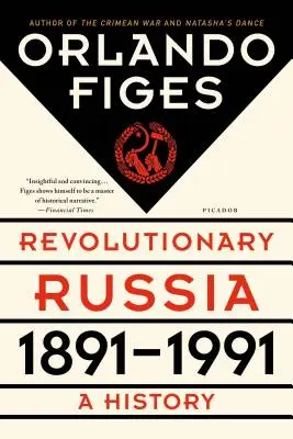 Revolutionäres Russland, 1891-1991: Eine Geschichte - Revolutionary Russia, 1891-1991: A History