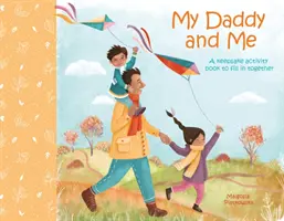 Mein Daddy und ich - Ein Erinnerungsbuch zum Ausfüllen - My Daddy and Me - A Keepsake Activity Book to Fill in Together