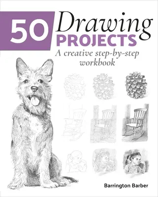 50 Zeichnungsprojekte: Ein kreatives Schritt-für-Schritt-Arbeitsbuch - 50 Drawing Projects: A Creative Step-By-Step Workbook