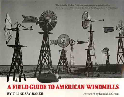 Ein Feldführer zu amerikanischen Windmühlen - A Field Guide to American Windmills