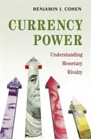 Währungsmacht: Monetäre Rivalität verstehen - Currency Power: Understanding Monetary Rivalry