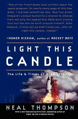 Light This Candle: Das Leben und die Zeiten von Alan Shepard - Light This Candle: The Life and Times of Alan Shepard