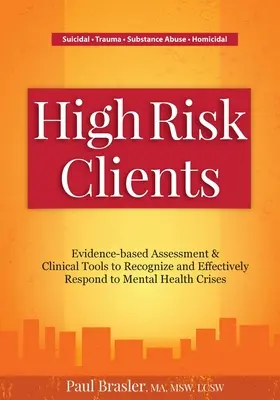 Hochrisikokunden: Evidenzbasierte Bewertung und klinische Werkzeuge zum Erkennen und effektiven Reagieren auf psychische Gesundheitskrisen - High Risk Clients: Evidence-Based Assessment & Clinical Tools to Recognize and Effectively Respond to Mental Health Crises