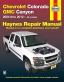 Chevrolet Colorado & GMC Canyon 2004 bis 2012 Haynes Reparaturhandbuch - Chevrolet Colorado & GMC Canyon 2004 Thru 2012 Haynes Repair Manual