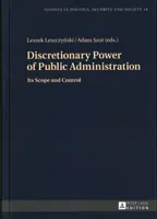 Die Ermessensbefugnis der öffentlichen Verwaltung; ihr Umfang und ihre Kontrolle - Discretionary Power of Public Administration; Its Scope and Control