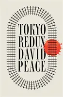 Tokio Redux (Peace David (Autor)) - Tokyo Redux (Peace David (Author))