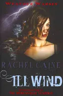 Ill Wind - Das herzzerreißende Urban-Fantasy-Abenteuer (Caine Rachel (Autorin)) - Ill Wind - The heart-stopping urban fantasy adventure (Caine Rachel (Author))