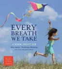Jeder Atemzug, den wir nehmen: Ein Buch über Luft - Every Breath We Take: A Book about Air
