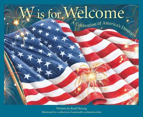 W steht für Willkommen: Eine Feier der Vielfalt Amerikas - W Is for Welcome: A Celebration of America's Diversity