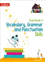 Vokabular, Grammatik und Zeichensetzung Schülerheft 4 - Vocabulary, Grammar and Punctuation Skills Pupil Book 4