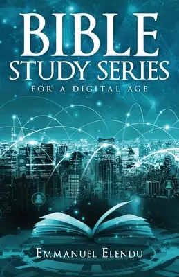 Bibelstudienreihe für ein digitales Zeitalter - Bible Study Series for a Digital Age