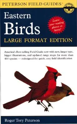 Ein Peterson Field Guide zu den Vögeln des östlichen und zentralen Nordamerikas: Großformatige Ausgabe - A Peterson Field Guide to the Birds of Eastern and Central North America: Large Format Edition