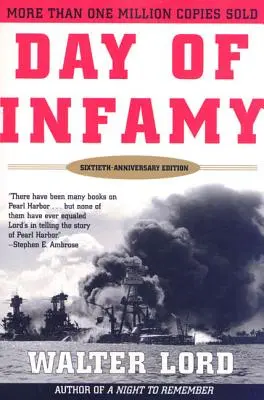 Tag der Infamie, 60. Jahrestag: Der klassische Bericht über die Bombardierung von Pearl Harbor - Day of Infamy, 60th Anniversary: The Classic Account of the Bombing of Pearl Harbor