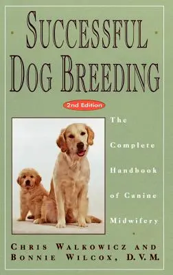 Erfolgreiche Hundezucht: Das komplette Handbuch der Hundeheilkunde - Successful Dog Breeding: The Complete Handbook of Canine Midwifery