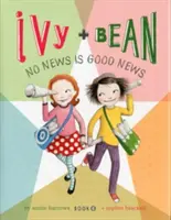 Ivy + Bean Keine Nachrichten sind gute Nachrichten - Ivy + Bean No News Is Good News