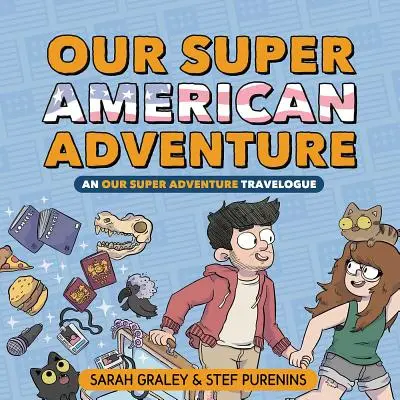 Unser Super-Amerika-Abenteuer, 3: Ein Unser-Super-Abenteuer-Reisebericht - Our Super American Adventure, 3: An Our Super Adventure Travelogue