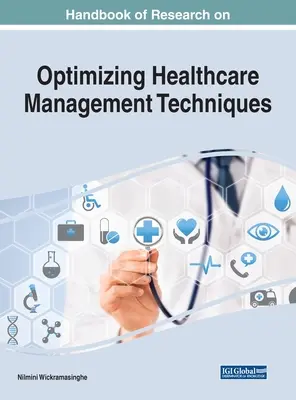 Handbuch der Forschung zur Optimierung von Managementtechniken im Gesundheitswesen - Handbook of Research on Optimizing Healthcare Management Techniques