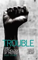 Trouble - Grist Anthologie des Protests - Kurzgeschichten - Trouble - Grist anthology of protest - short stories