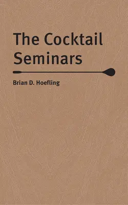 Die Cocktail-Seminare - The Cocktail Seminars