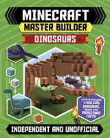 Minecraft Master Builder: Dinosaurier (unabhängig & inoffiziell): Erstelle furchterregende Dinosaurier in Minecraft - Minecraft Master Builder: Dinosaurs (Independent & Unofficial): Create Fearsome Dinosaurs in Minecraft