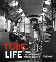 Das Leben in der U-Bahn: Londons U-Bahn in Fotografien - Tube Life: London's Underground in Photographs