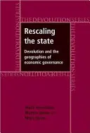 Rescaling the State: Dezentralisierung und die Geographien der wirtschaftlichen Governance - Rescaling the State: Devolution and the Geographies of Economic Governance