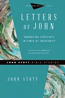 Johannesbriefe: Gewissheit in unsicheren Zeiten - Letters of John: Embracing Certainty in Times of Insecurity