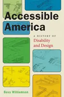 Zugängliches Amerika: Eine Geschichte von Behinderung und Design - Accessible America: A History of Disability and Design