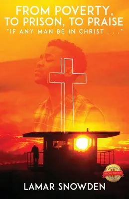 Von der Armut zum Gefängnis und zum Lobpreis: Wenn ein Mensch in Christus ist ...