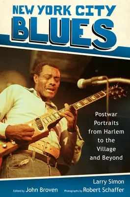 New York City Blues: Nachkriegsporträts aus Harlem, dem Village und darüber hinaus - New York City Blues: Postwar Portraits from Harlem to the Village and Beyond