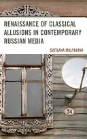 Renaissance klassischer Anspielungen in zeitgenössischen russischen Medien - Renaissance of Classical Allusions in Contemporary Russian Media