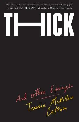 Dick: Und andere Essays - Thick: And Other Essays
