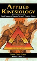 Angewandte Kinesiologie: Muskelreaktion in Diagnostik, Therapie und Präventivmedizin - Applied Kinesiology: Muscle Response in Diagnosis, Therapy, and Preventive Medicine