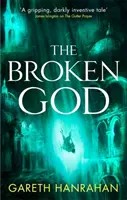 Zerbrochener Gott - Buch Drei des Schwarzen Eisernen Vermächtnisses - Broken God - Book Three of the Black Iron Legacy