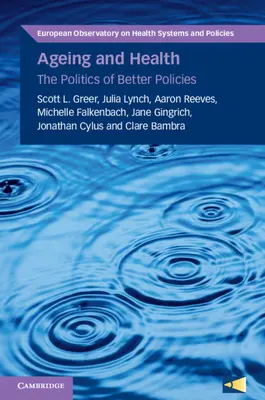 Alterung und Gesundheit: Die Politik der besseren Politiken - Ageing and Health: The Politics of Better Policies