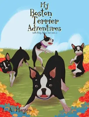 Meine Boston Terrier-Abenteuer (mit Rudy, Riley und mehr...) - My Boston Terrier Adventures (with Rudy, Riley and More...)