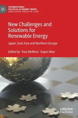 Neue Herausforderungen und Lösungen für erneuerbare Energien: Japan, Ostasien und Nordeuropa - New Challenges and Solutions for Renewable Energy: Japan, East Asia and Northern Europe