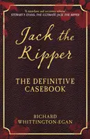 Jack the Ripper: Das ultimative Fallbuch - Jack the Ripper: The Definitive Casebook