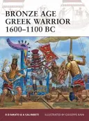 Der griechische Krieger der Bronzezeit 1600-1100 v. Chr. - Bronze Age Greek Warrior 1600-1100 BC