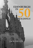Edinburgh in 50 Gebäuden - Edinburgh in 50 Buildings