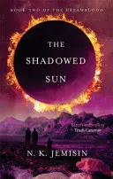 Shadowed Sun - Dreamblood: Buch 2 - Shadowed Sun - Dreamblood: Book 2