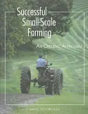 Erfolgreiche kleinbäuerliche Landwirtschaft: Ein ökologischer Ansatz - Successful Small-Scale Farming: An Organic Approach