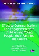 Effektive Kommunikation und Engagement mit Kindern und Jugendlichen, ihren Familien und Betreuern - Effective Communication and Engagement with Children and Young People, Their Families and Carers