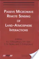 Passive Mikrowellen-Fernerkundung von Land-Atmosphäre-Wechselwirkungen - Passive Microwave Remote Sensing of Land--Atmosphere Interactions
