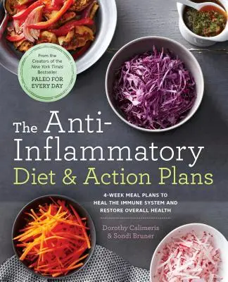 Die entzündungshemmende Diät & Aktionspläne: 4-Wochen-Ernährungspläne zur Heilung des Immunsystems und zur Wiederherstellung der allgemeinen Gesundheit - The Anti-Inflammatory Diet & Action Plans: 4-Week Meal Plans to Heal the Immune System and Restore Overall Health