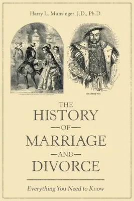 Die Geschichte von Ehe und Scheidung: Alles, was Sie wissen müssen - The History of Marriage and Divorce: Everything You Need to Know