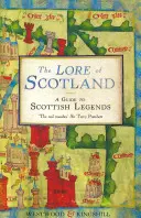 Die Überlieferung von Schottland: Ein Führer zu schottischen Legenden - The Lore of Scotland: A Guide to Scottish Legends