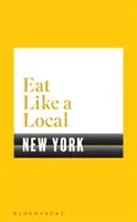 Essen wie ein Einheimischer NEW YORK - Eat Like a Local NEW YORK