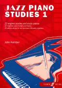 Jazz Piano Studies, Bk 1: 22 Original-Etüden und Studienstücke - Jazz Piano Studies, Bk 1: 22 Original Studies and Study Pieces