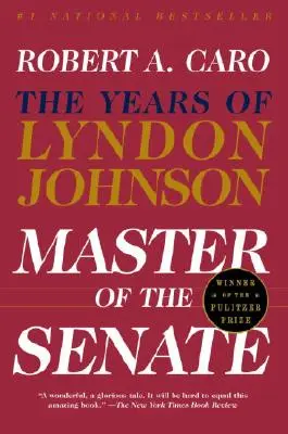 Der Meister des Senats: Die Jahre von Lyndon Johnson III - Master of the Senate: The Years of Lyndon Johnson III